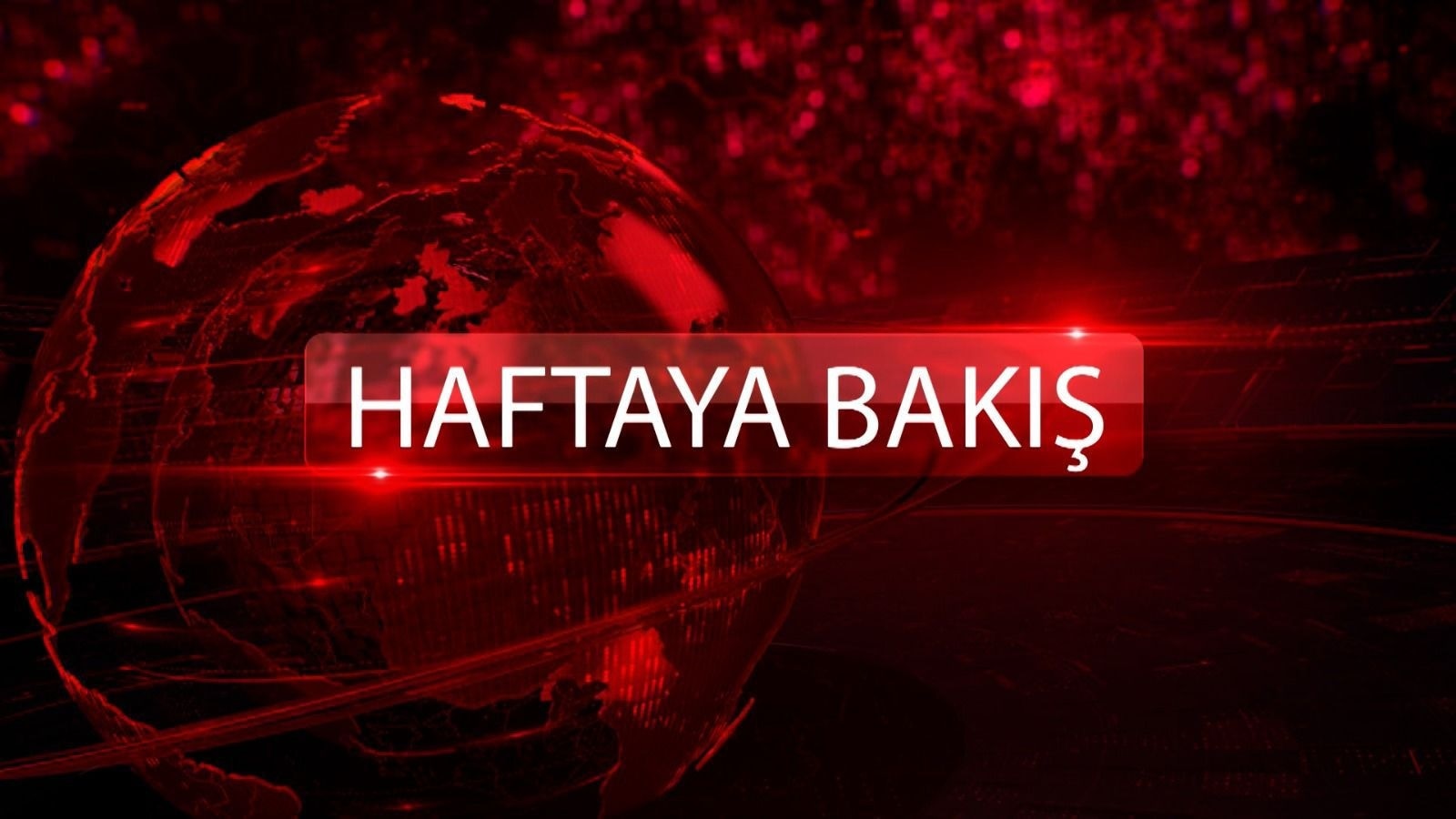 Haftaya Bakış Programı 215. Bölüm