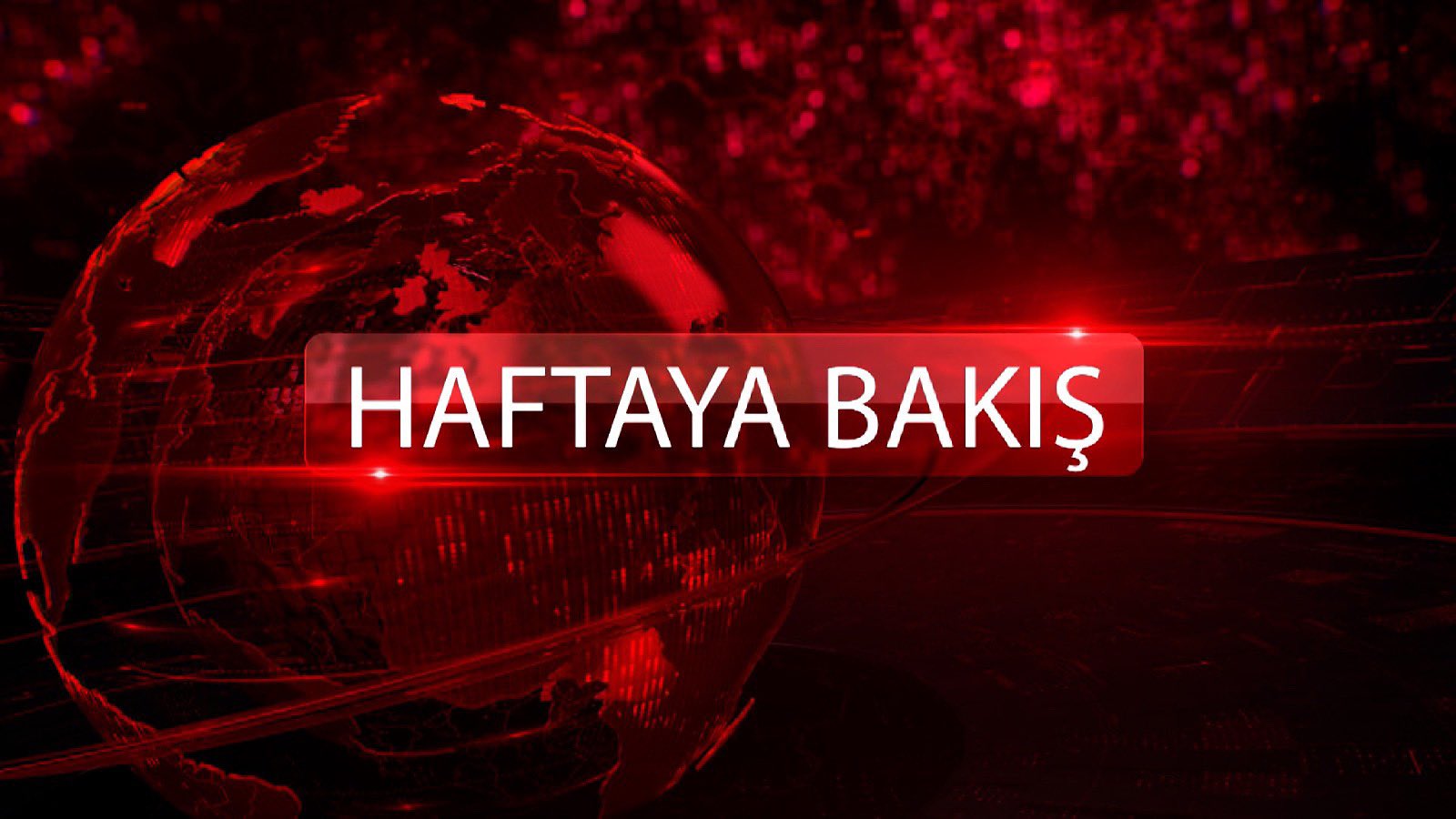Haftaya Bakış Programı 297. Bölüm